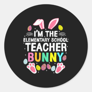 I’m The Elementary School Teacher Bunny Happy East Classic Round Sticker