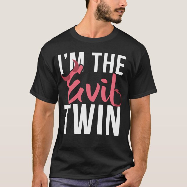 I m the evil twin  Halloween horror T-Shirt (Front)