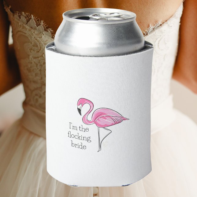 I’m the Flocking Bride Pink Flamingo Bachelorette Can Cooler (Creator Uploaded)