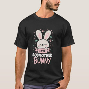 I m The Godmother Bunny Shirt Cute Matching Family