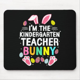 I’m The Kindergarten Teacher Bunny Happy Easter Da Mouse Pad