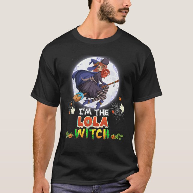 I m The Lola Witch Halloween Flying Broom Moon Gho T-Shirt (Front)