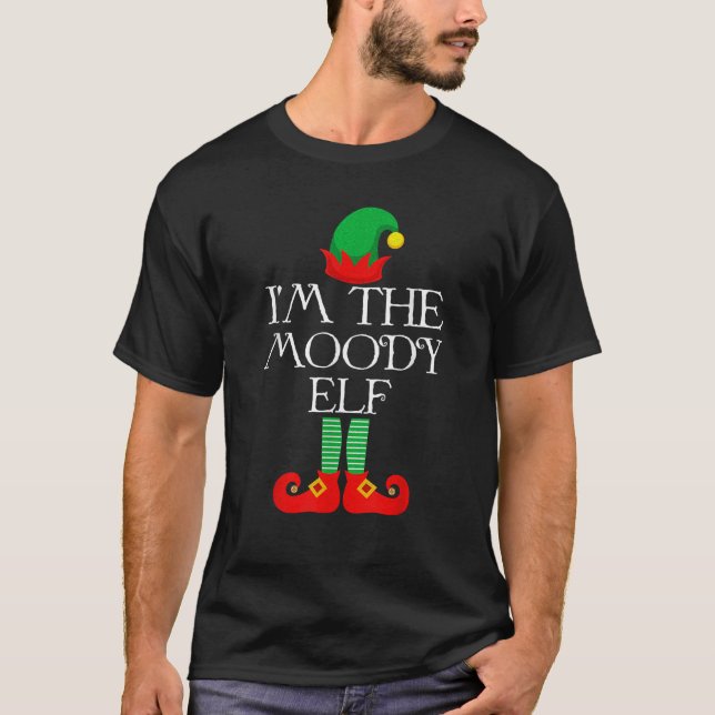 I m The Moody Elf Christmas Holiday Elf Squad Xmas T-Shirt (Front)