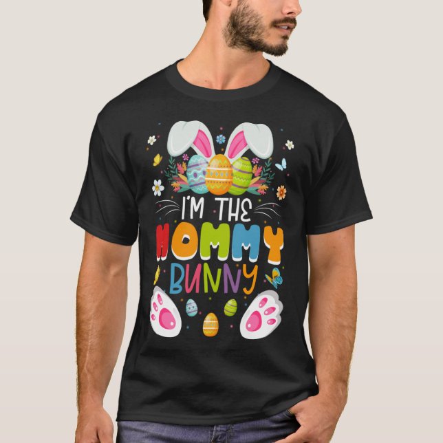 I m The Mummy Bunny Matching Family Easter Day Par T-Shirt (Front)