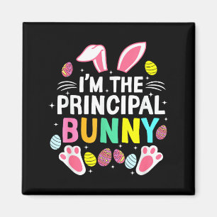 I’m The Principal Bunny Happy Easter Day Cute _1 Magnet