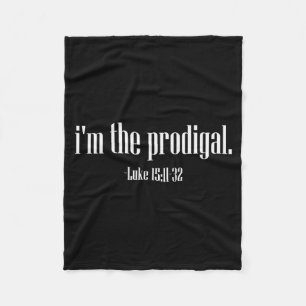 I’m The Prodigal Shirt Luke 15 Bible Verse Tee Chr Fleece Blanket