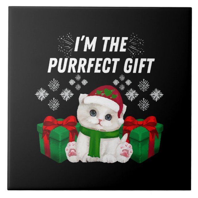 I m The Purrfect Gift Ceramic Tile (Front)