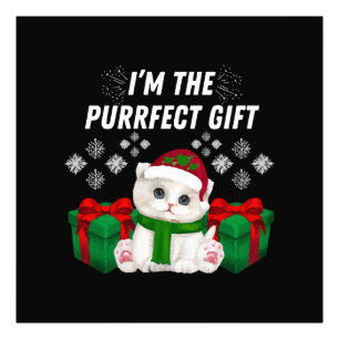 I m The Purrfect Gift Photo Print