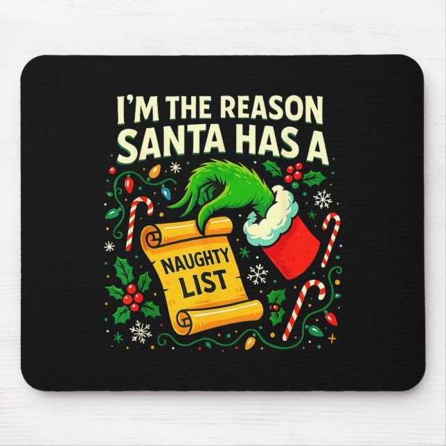 I’m The Reason Santa Has A Naughty List Christmas  Mouse Pad (Front)