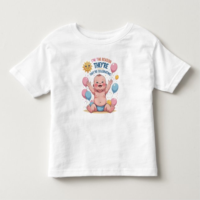 I’m the Reason They’re Celebrating Toddler T-Shirt (Front)