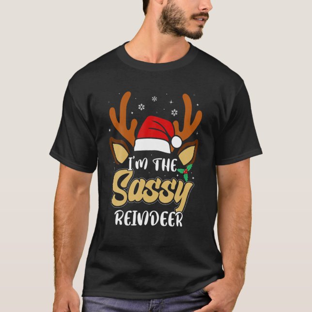 I m The Sassy Reindeer Funny Christmas Family Paja T-Shirt (Front)