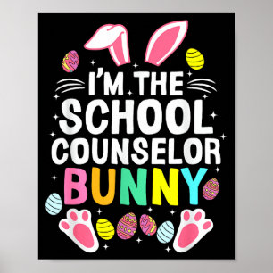 I’m The School Counsellor Bunny Happy Easter Day C Poster