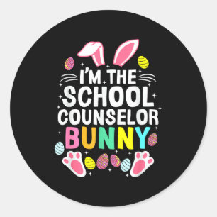 I’m The School Counselor Bunny Happy Easter Day Cu Classic Round Sticker