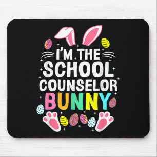 I’m The School Counselor Bunny Happy Easter Day Cu Mouse Pad