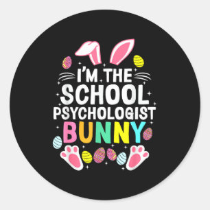 I’m The School Psychologist Bunny Happy Easter Day Classic Round Sticker