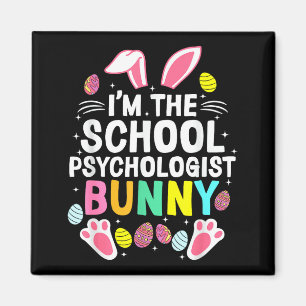 I’m The School Psychologist Bunny Happy Easter Day Magnet