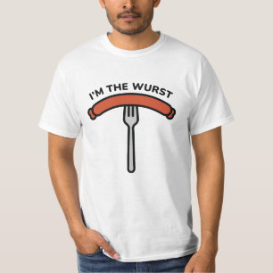 I’m The Wurst T-Shirt