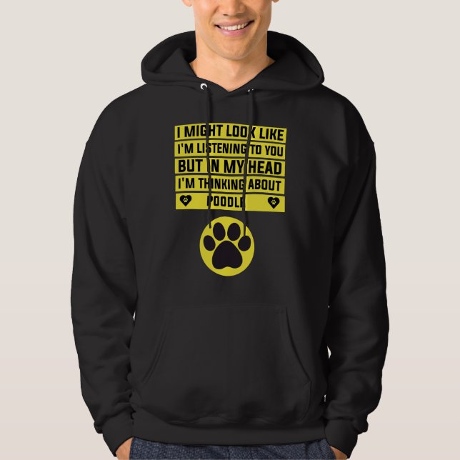 I M Thinking About Poodle  Funny Poodle Hoodie (Front)