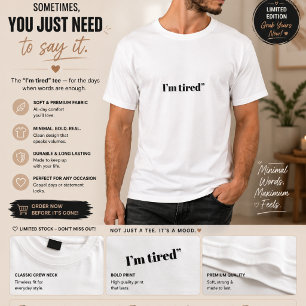 I’m Tired Men’s T-Shirt Minimal Text Graphic Tee