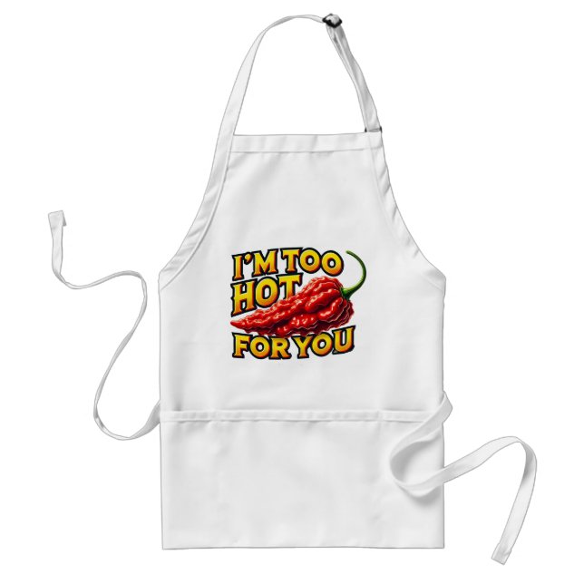 I’m Too Hot for You Apron (Front)