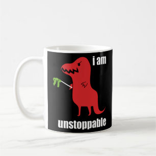 I m Unstoppable  Rex Prehistoric Dinosaur  Coffee Mug