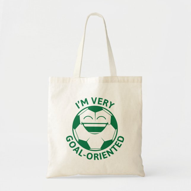 I’m Very Goal-Orientated Tote Bag (Front)