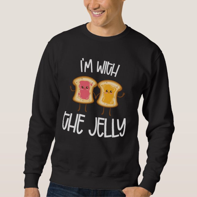 I m With Jelly Couple Peanut Butter Partner Sweatshirt (Front)