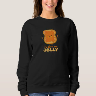 I M With Jelly Couple Peanut Butter Pul Sweatshirt
