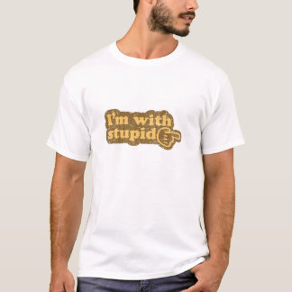 I’m with stupid T-Shirt