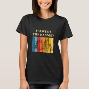 I m With The Banned Books Book T-Shirt