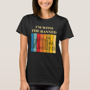I m With The Banned Books Book T-Shirt