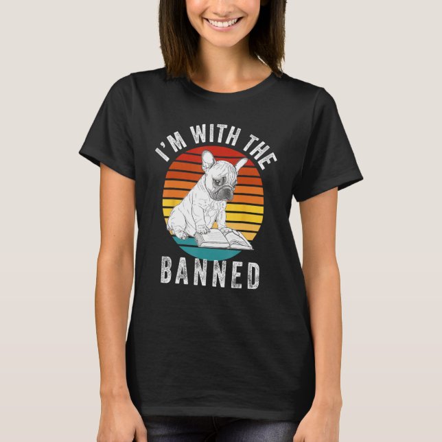 I m With The Banned  Read Banned Books  BookWorm 4 T-Shirt (Front)