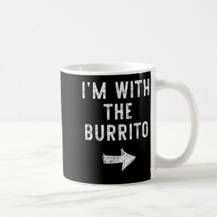 I’m With The Burrito Funny Halloween Couple Costum Coffee Mug