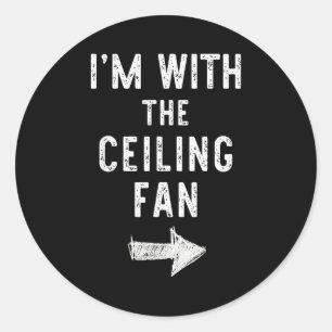 I’m With The Ceiling Fan Funny Halloween Couple Co Classic Round Sticker