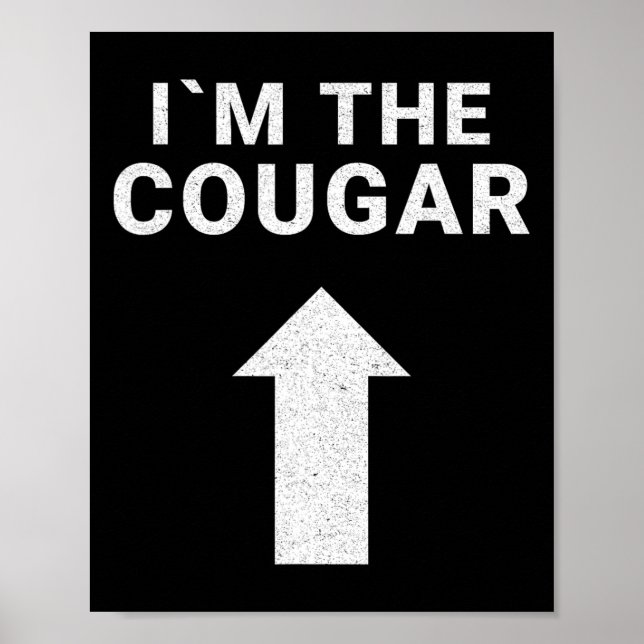 I´m with the Cougar Humour Halloween Birthday Gift Poster (Front)