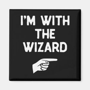 I’m With The Wizard Funny Halloween Matching Costu Magnet