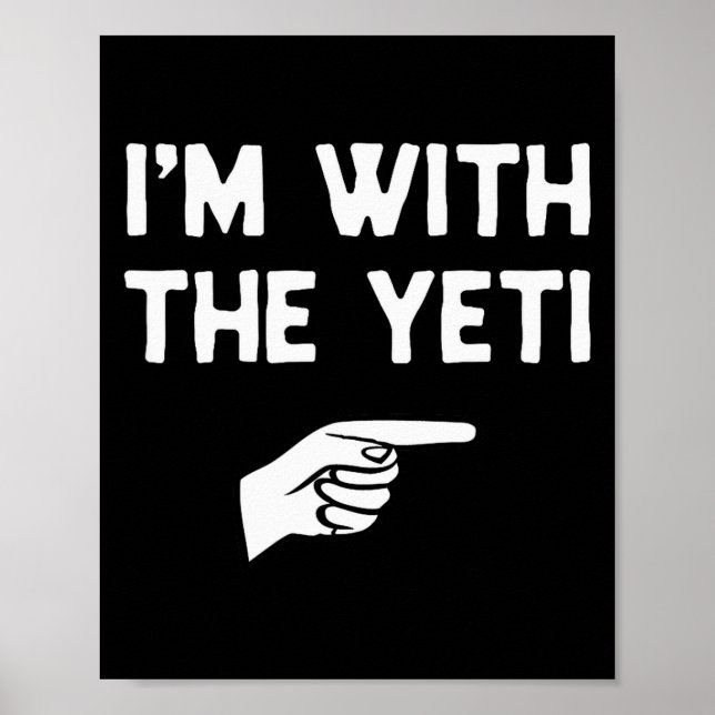 I’m With The Yeti Funny Halloween Matching Costume Poster (Front)