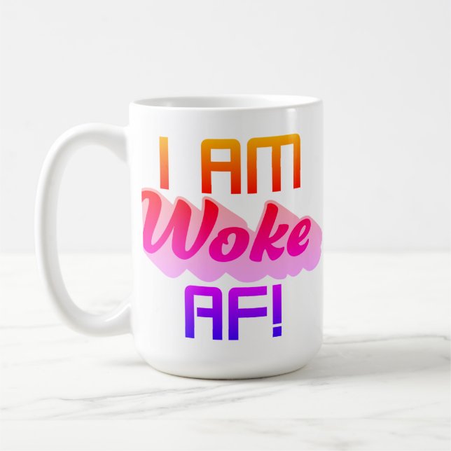 I’m Woke AF!  Coffee Mug (Left)