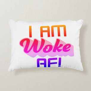 I’m Woke AF! Decorative Cushion