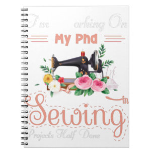 I’m Working On My PhD Projects Half Done In Sewi Notebook
