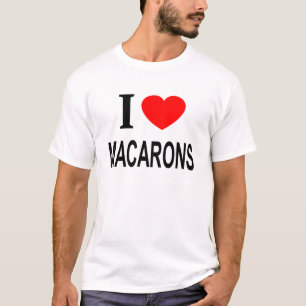 I ❤️ MACARONS I LOVE MACARONS I HEART MACARONS T-Shirt