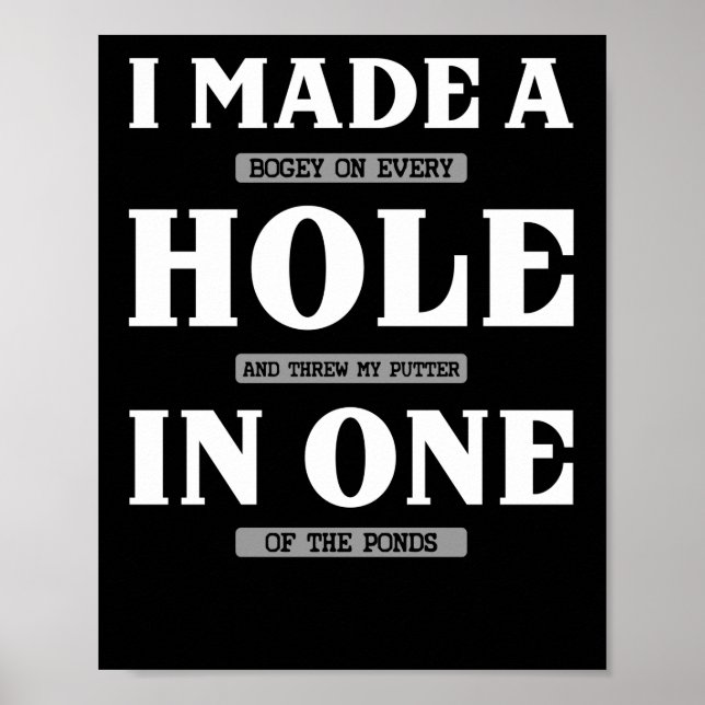 I Made A Bogey On Every Hole And Threw Golfing Poster (Front)