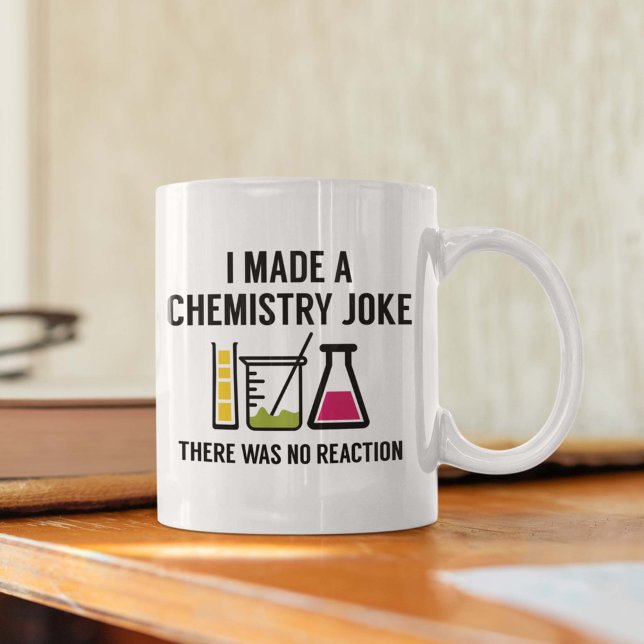 I Made A Chemistry Joke Coffee Mug (Creator Uploaded)