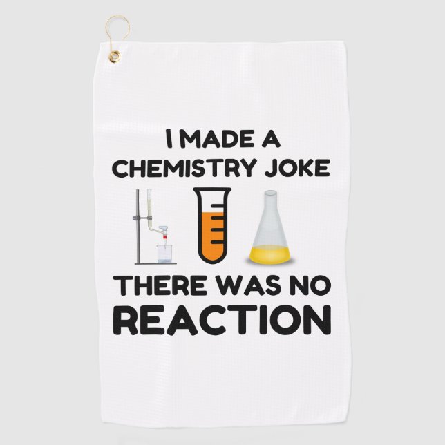 I Made A Chemistry Joke Golf Towel (Front)