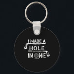 I Made A Hole In One Funny Golf Golfing Quote Funn Key Ring<br><div class="desc">I Made A Hole In One Funny Golf Golfing Quote Funny Design</div>