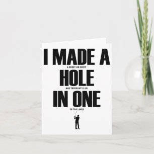 I Made A Hole In One Funny Golf Shirt Golf Gift  Card