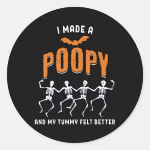 I Made A Poopy And My Tummy Felt Better Adult Humo Classic Round Sticker