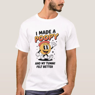 I Made a Poopy and My Tummy Felt Better Adult Meme T-Shirt