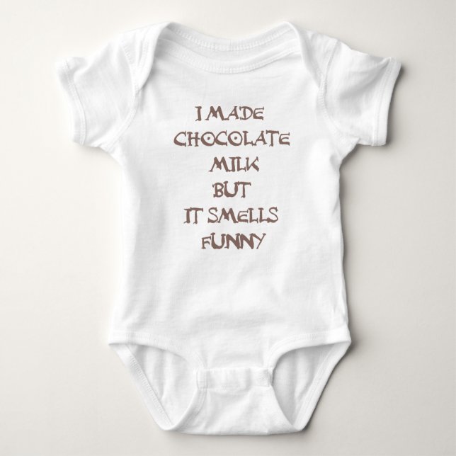 I made chocolate milk but it smells funny baby bodysuit (Front)