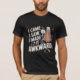 "I Made It Awkward" Quirky Lava Lamp Humor Design T-Shirt